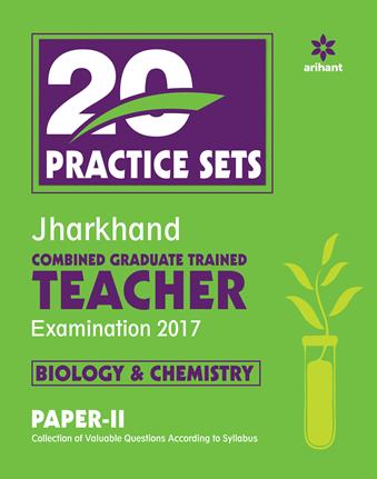 Arihant 20 Practice set jharkhand teacher BIO and CHEMISTRY paper II